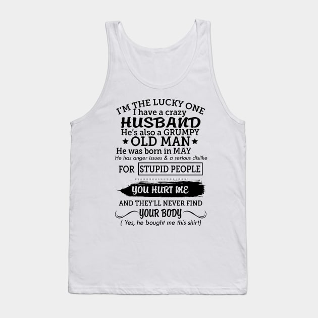 My grumpy old husband was born in may Tank Top by Vladis